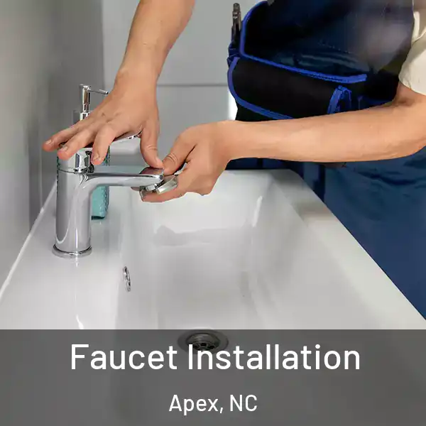  Faucet Installation Apex, NC