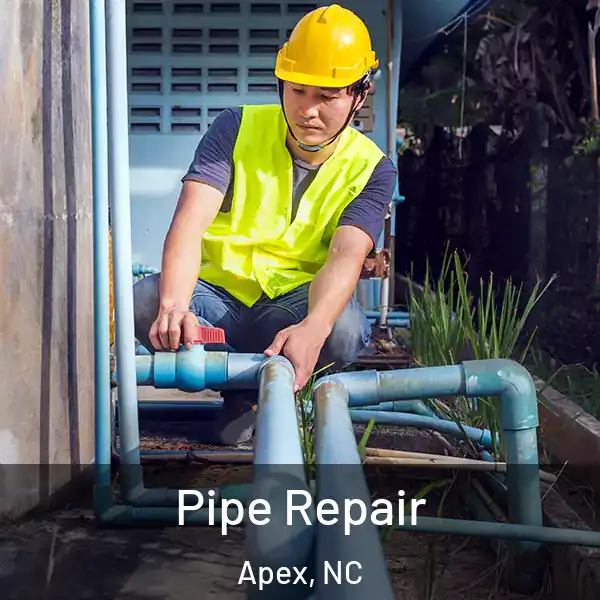  Pipe Repair Apex, NC